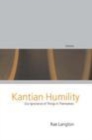 Image for Kantian humility: our ignorance of things in themselves