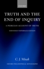 Image for Truth and the end of inquiry: a Peircean account of truth