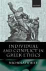 Image for Individual and conflict in Greek ethics
