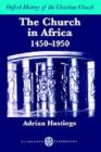 Image for The church in Africa, 1450-1950