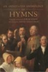 Image for An annotated anthology of hymns