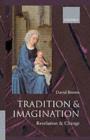 Image for Tradition and imagination: revelation and change