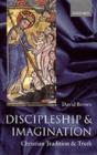 Image for Discipleship and imagination: Christian tradition and truth.