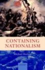 Image for Containing nationalism