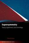 Image for Supersymmetry: theory, experiment, and cosmology