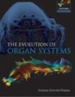 Image for The evolution of organ systems [electronic resource] /  A. Schmidt-Rhaesa. 