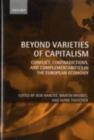 Image for Beyond varieties of capitalism: conflict, contradictions, and complementarities in the European economy