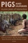Image for Pigs and humans: 10,000 years of interaction