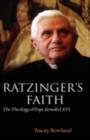 Image for Ratzinger&#39;s faith: the theology of Pope Benedict XVI