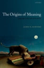 Image for The origins of meaning