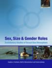 Image for Sex, size, and gender roles: evolutionary studies of sexual size dimorphism