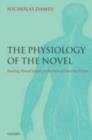 Image for The physiology of the novel: reading, neural science, and the form of Victorian fiction