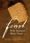 Image for Feast: why humans share food