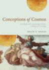 Image for Conceptions of cosmos: from myths to the accelerating universe : a history of cosmology