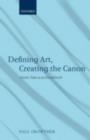Image for Defining art, creating the canon: artistic value in an era of doubt