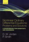 Image for Nonlinear ordinary differential equations: problems and solutions : a sourcebook for scientists and engineers