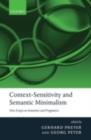 Image for Context-sensitivity and semantic minimalism: new essays on semantics and pragmatics