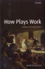 Image for How plays work: reading and performance