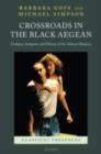 Image for Crossroads in the Black Aegean: Oedipus, Antigone, and dramas of the African diaspora