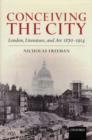 Image for Conceiving the city: London, literature, and art 1870-1914