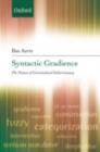 Image for Syntactic gradience: the nature of grammatical indeterminacy
