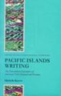Image for Pacific Islands writing: the postcolonial literatures of Aotearoa/New Zealand and Oceania