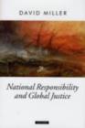 Image for National responsibility and global justice