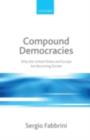 Image for Compound democracies: why the United States and Europe are becoming similar