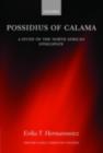 Image for Possidius of Calama: a study of the North African episcopate at the time of Augustine