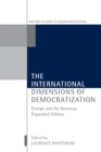 Image for The international dimensions of democratization: Europe and the Americas