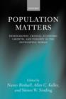 Image for Population matters: demographic change, economic growth, and poverty in the developing world