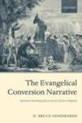 Image for The evangelical conversion narrative: spiritual autobiography in early modern England
