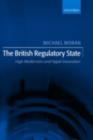 Image for The British regulatory state: high modernism and hyper-innovation