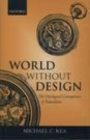Image for World without design: the ontological consequences of naturalism