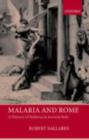 Image for Malaria and Rome: a history of malaria in ancient italy
