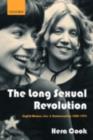 Image for The long sexual revolution: English women, sex, and contraception, 1800-1975