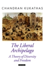 Image for The liberal archipelago: a theory of diversity and freedom