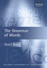 Image for The Grammar of Words: An Introduction to Linguistic Morphology