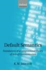 Image for Default semantics: foundations of a compositional theory of acts of communication