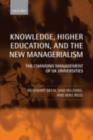 Image for Knowledge, higher education, and the new managerialism: the changing management of UK universities