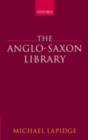 Image for The Anglo-Saxon library: Michael Lapidge.