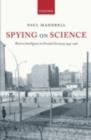 Image for Spying on science: Western intelligence in divided Germany 1945-1961