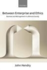 Image for Between enterprise and ethics: business and management in a bimoral society