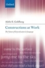 Image for Constructions at work: the nature of generalization in language