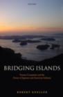 Image for Bridging islands: venture companies and the future of Japanese and American industry