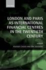Image for London and Paris as international financial centres in the twentieth century