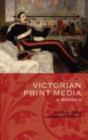 Image for Victorian print media: a reader