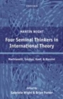 Image for Four seminal thinkers in international theory: Machiavelli, Grotius, Kant, and Mazzini