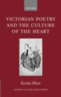 Image for Victorian poetry and the culture of the heart