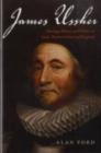 Image for James Ussher: theology, history, and politics in early-modern Ireland and England